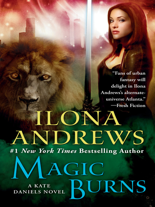 Title details for Magic Burns by Ilona Andrews - Available